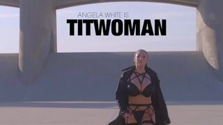 Angela White Is Titwoman - porn video